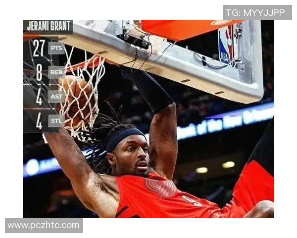 杰拉米格兰特在NBA的崛起与未来发展潜力分析